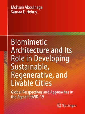 cover image of Biomimetic Architecture and Its Role in Developing Sustainable, Regenerative, and Livable Cities